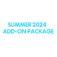 Summer 2024 Add-on Package